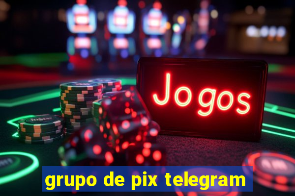 grupo de pix telegram